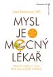 Mysl je mocný lékař - Vědecký důkaz, že se sami můžete uzdravit