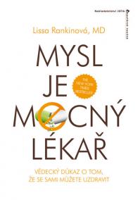 Mysl je mocný lékař - Vědecký důkaz, že se sami můžete uzdravit