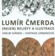 Lumír Čmerda - (nejen) reliéfy a ilustrace