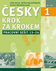 Česky krok za krokem 1. - Pracovní sešit Lekce 13–24