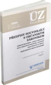 ÚZ 1090 Předpisy související s novým Občanským zákoníkem