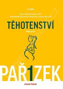 Kniha o těhotenství, porodu a dítěti 1. díl - Těhotenství - 5.vydání