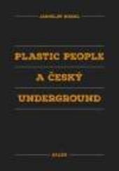 Plastic people a český underground