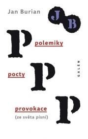 Polemiky, pocty, provokace (ze světa pís