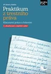 Praktikum z trestního práva - Klauzurní práce s řešením