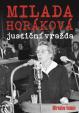 Milada Horáková: justiční vražda