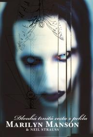 Marilyn Manson - Dlouhá trnitá cesta z pekla - 2.vydání