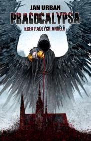 Pragocalypsa 2 - Krev padlých andělů