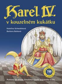 Karel IV. v kouzelném kukátku Pohledy do života římského císaře a českého krále