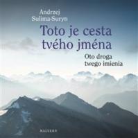 Toto je cesta tvého jména - Oto droga twego imienia