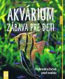 Akvárium – zábava pre deti