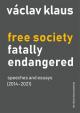 Free Society Fatally Endangered