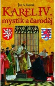 Karel IV. - mystik a čaroděj