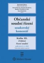Občanské soudní řízení. Soudcovský komentář. Kniha III.