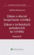 Zákon o obecné bezpečnosti výrobků. Zákon o technických požadavcích na výrobky. Komentář