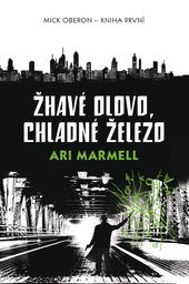 Žhavé olovo, chladné železo - Mick Oberon 1