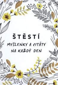 Štěstí - Myšlenky a citáty na každý den