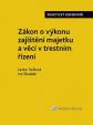 Zákon o výkonu zajištění majetku a věcí v trestním řízení. Praktický komentář (zákon č. 279/2003 Sb.)