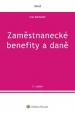 Zaměstnanecké benefity a daně - 5. vydání