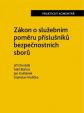 Zákon o služebním poměru příslušníků bezpečnostních sborů (361-2003 Sb.). Praktický komentář