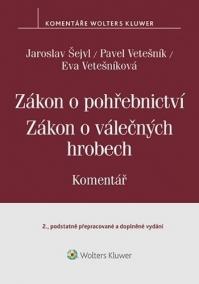 Zákon o pohřebnictví (č. 256/2001 Sb.), zákon o válečných hrobech (č. 122/2004 Sb.) - Komentář - 2. vydání