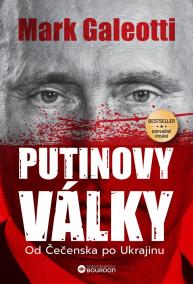 Putinovy války - Od Čečenska po Ukrajinu