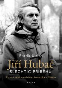 Jiří Hubač: Šlechtic příběhů