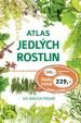 Atlas jedlých rostlin - 120 jedlých druhů