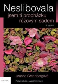 Neslibovala jsem ti procházku růžovým sadem (3.vydání)