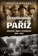 Za svobodnou Paříž - Obsazení, odboj, osvobození 1940-1944