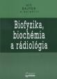 Biofyzika, biochémmia a rádiológia