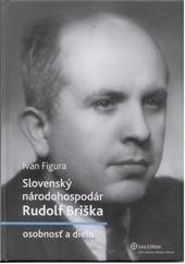 Slovenský národohospodár Rudolf Briška – osobnosť a dielo