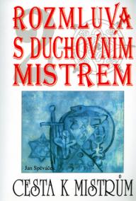 Rozmluva s duchovním mistrem 2 Cesta k m
