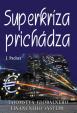 Superkríza prichádza