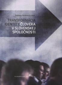Transformácia identity človeka v slovenskej spoločnosti
