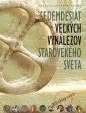 Sedemdesiat veľkých vynálezov starovekého sveta