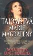 Tajomstvá Márie Magdalény - Nevypovedaný príbeh o najväčšmi nepochopenej žene v dejinách