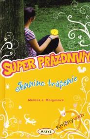 Jennino trápenie - Super prázdniny