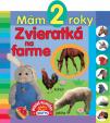 Mám 2 roky - Zvieratká na farme