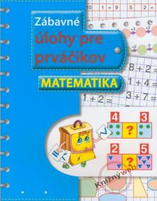 Zábavné úlohy pre prváčikov - matematika