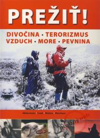 Prežiť!    divočina . terorizmus . vzduch . more . pevnina