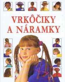 Vrkôčiky a náramky