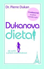 Dukanova dieta - Jak rychle a přitom trvale zhubnout  - 2. vydání
