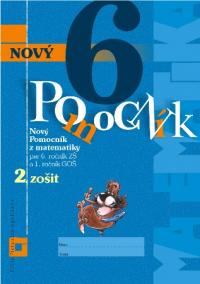 Nový pomocník z matematiky 6. ročník pracovná učebnica - 2. časť