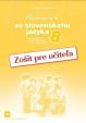 Zošit pre učiteľa k Pomocníku zo slovenského jazyka pre 8. ročník ZŠ a 3. ročník GOŠ