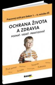 Ochrana života a zdravia - Pracovný zošit pre 1.-4. ročník ZŠ