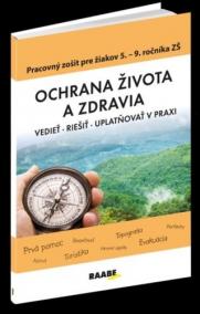 Ochrana života a zdravia. Pracovný zošit pre 5. - 9. ročník ZŠ