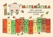 Matematika pre 1. ročník ZŠ učebnica – 1. časť