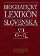 Biografický lexikón Slovenska VII. (O - Q)