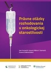 Právne otázky rozhodovania v onkologickej starostlivosti